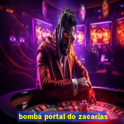 bomba portal do zacarias